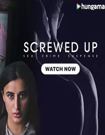 Screwed Up 2023 (Season 1) Hindi – – (COMPLETE) Screwed Up 2023 (Season 1) Hindi – – (COMPLETE)