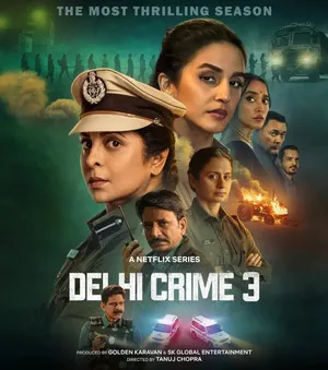 Delhi Crime Season 3 2025 Hindi Dual Audio Delhi Crime Season 3 2025 Hindi Dual Audio