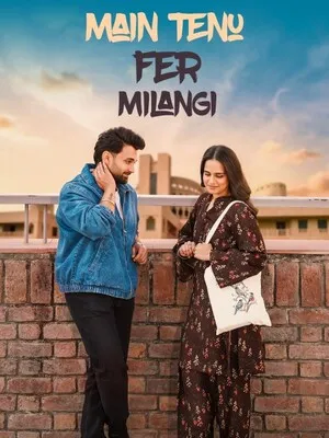 Main Tenu Phir Milangi 2025 Punjabi Main Tenu Phir Milangi 2025 Punjabi