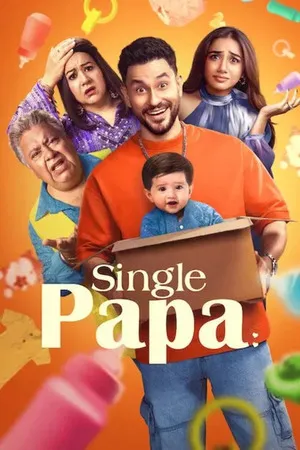 Single Papa Season 1 2025 Hindi Single Papa Season 1 2025 Hindi