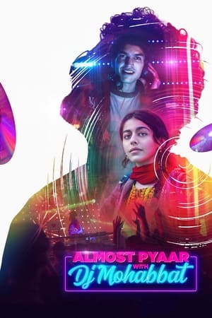Almost Pyaar with DJ Mohabbat (2023) Hindi – Almost Pyaar with DJ Mohabbat (2023) Hindi –