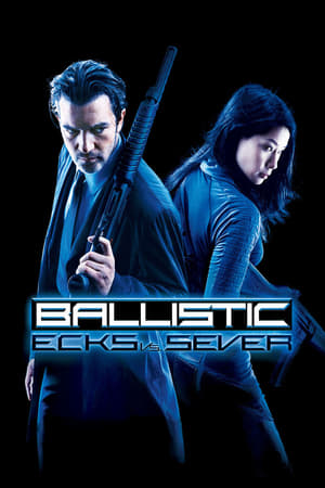 Ballistic: Ecks vs. Sever (2002) Hindi Dual Audio 300MB Ballistic: Ecks vs. Sever (2002) Hindi Dual Audio 300MB