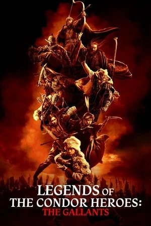Legends of the Condor Heroes: The Gallants 2025 Hindi Dual Audio Legends of the Condor Heroes: The Gallants 2025 Hindi Dual Audio