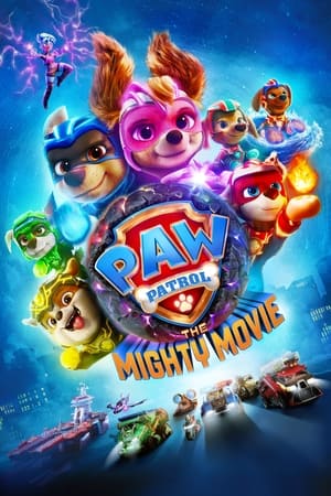 PAW Patrol: The Mighty Movie 2023 Hindi (ORG) Dual Audio – PAW Patrol: The Mighty Movie 2023 Hindi (ORG) Dual Audio –