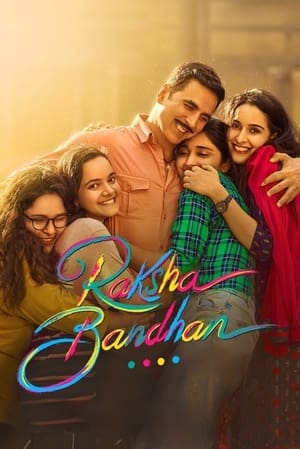Raksha Bandhan 2022 Hindi Movie – Raksha Bandhan 2022 Hindi Movie –