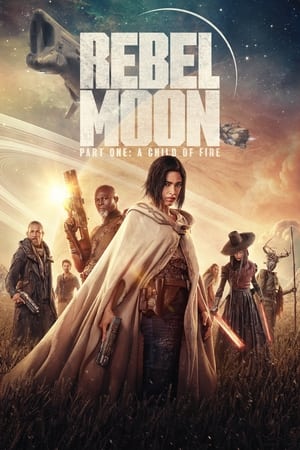 Rebel Moon – Part One: A Child of Fire (2023) Hindi Dual Audio – Rebel Moon – Part One: A Child of Fire (2023) Hindi Dual Audio –