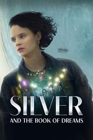Silver and the Book of Dreams 2023 Hindi Dual Audio – Silver and the Book of Dreams 2023 Hindi Dual Audio –